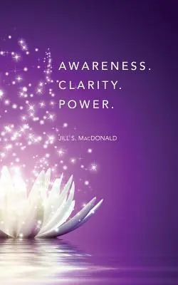 Conscience. Clarté. Pouvoir. - Awareness. Clarity. Power.