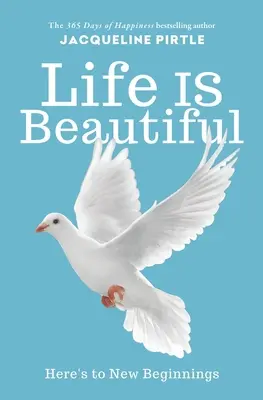 Life IS Beautiful : Un nouveau départ - Life IS Beautiful: Here's to New Beginnings