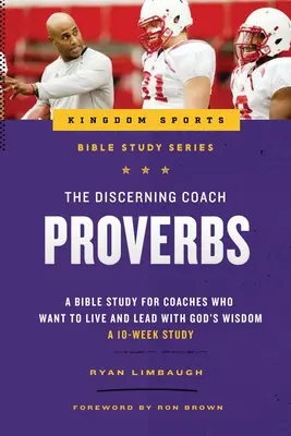 L'entraîneur qui sait discerner : Proverbes - The Discerning Coach: Proverbs