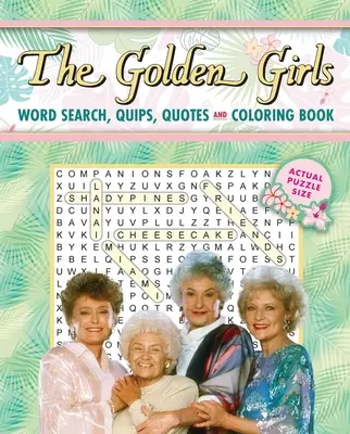 Les Golden Girls : mots cachés, quips, citations et coloriage - The Golden Girls Word Search, Quips, Quotes and Coloring Book