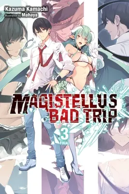 Magistellus Bad Trip, Vol. 3 (Light Novel) : 3ème saison - Magistellus Bad Trip, Vol. 3 (Light Novel): 3rd Season