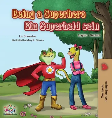 Being a Superhero Ein Superheld sein : Livre bilingue anglais-allemand - Being a Superhero Ein Superheld sein: English German Bilingual Book