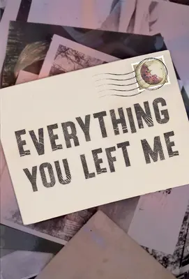 Tout ce que tu m'as laissé - Everything You Left Me