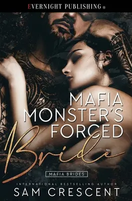 L'épouse forcée d'un monstre de la mafia - Mafia Monster's Forced Bride