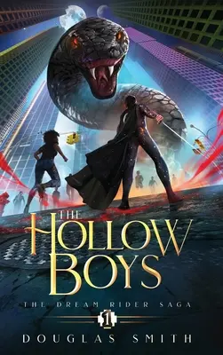Les Garçons Creux : La Saga du Cavalier des Rêves, Livre 1 - The Hollow Boys: The Dream Rider Saga, Book 1