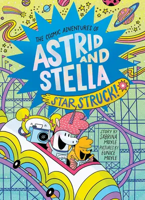 La nuit des étoiles ! (Les Aventures Cosmiques d'Astrid et Stella Livre #2 (un livre Hello!lucky)) - Star Struck! (the Cosmic Adventures of Astrid and Stella Book #2 (a Hello!lucky Book))