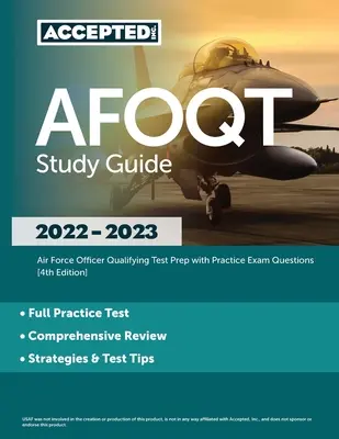 Guide d'étude AFOQT 2022-2023 : Le guide d'étude de l'AFOQT 2022-2023 : Préparation au test de qualification des officiers de l'armée de l'air avec des questions d'entraînement [4ème édition]. - AFOQT Study Guide 2022-2023: Air Force Officer Qualifying Test Prep with Practice Exam Questions [4th Edition]