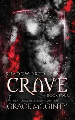 Crave : Shadow Bred Livre 4 - Crave: Shadow Bred Book 4