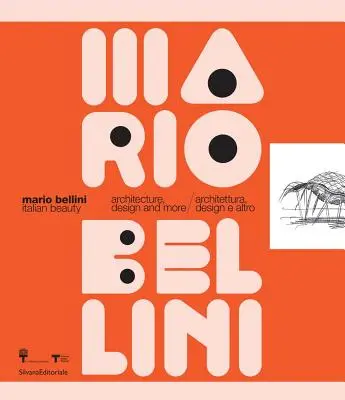 Mario Bellini : La beauté italienne : Architecture, design et autres - Mario Bellini: Italian Beauty: Architecture, Design, and More