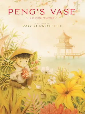 Le vase de Peng : Un conte populaire chinois - Peng's Vase: A Chinese Folktale