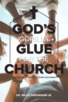 La colle Gorilla de Dieu pour l'Église - God's Gorilla Glue for the Church