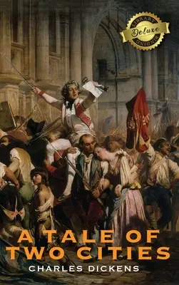 Un conte de deux villes (reliure de bibliothèque de luxe) - A Tale of Two Cities (Deluxe Library Binding)