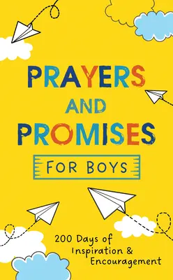 Prières et promesses pour les garçons : 200 jours d'inspiration et d'encouragement - Prayers and Promises for Boys: 200 Days of Inspiration and Encouragement