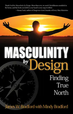 Masculinité par conception : Trouver le vrai nord - Masculinity by Design: Finding True North