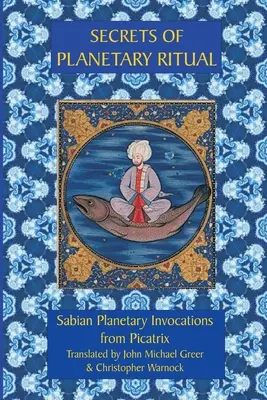 Secrets des rituels planétaires 2e édition - Secrets of Planetary Ritual 2nd Edition