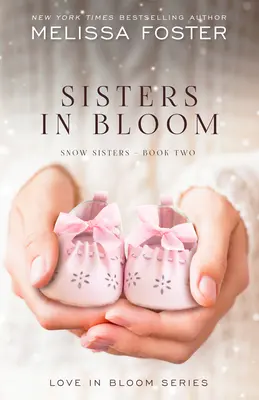 Sœurs en fleurs : L'amour en fleurs : Snow Sisters, Livre 2 - Sisters in Bloom: Love in Bloom: Snow Sisters, Book 2