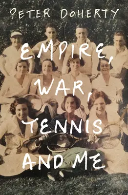 L'empire, la guerre, le tennis et moi - Empire, War, Tennis and Me