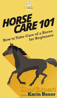 Soins aux chevaux 101 : Comment s'occuper d'un cheval pour les débutants - Horse Care 101: How to Take Care of a Horse for Beginners