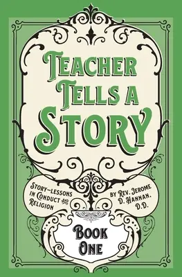 L'enseignant raconte une histoire : Livre premier - Teacher Tells a Story: Book One