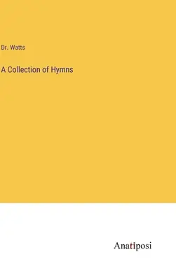 Un recueil d'hymnes - A Collection of Hymns