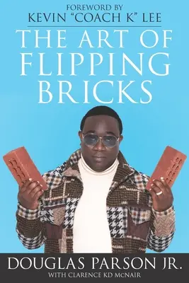 L'art de retourner les briques - The Art of Flipping Bricks