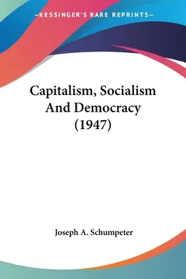 Capitalisme, socialisme et démocratie (1947) - Capitalism, Socialism and Democracy (1947)