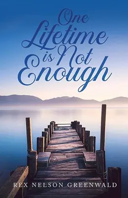 Une vie ne suffit pas - One Lifetime Is Not Enough