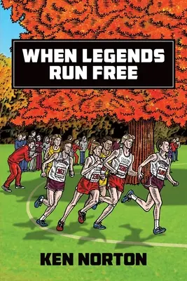 Quand les légendes courent librement - When Legends Run Free