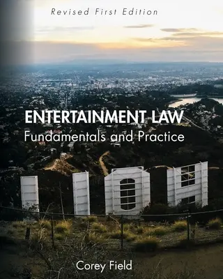 Droit du divertissement : Principes fondamentaux et pratique - Entertainment Law: Fundamentals and Practice
