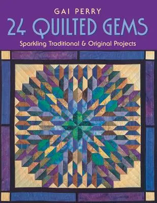 24 Quilted Gems - Édition imprimée à la demande - 24 Quilted Gems - Print on Demand Edition