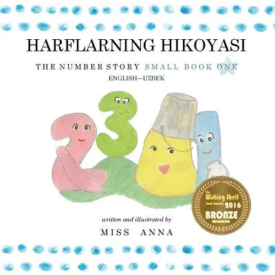 L'histoire des nombres 1 HARFLARNING HIKOYASI : Tome 1 Anglais-Uzbek - The Number Story 1 HARFLARNING HIKOYASI: Small Book One English-Uzbek