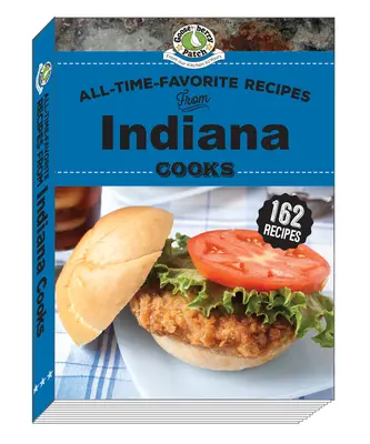 Recettes préférées des cuisinières de l'Indiana - All-Time-Favorite Recipes from Indiana Cooks