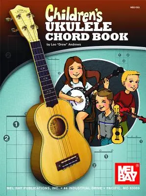 Livre d'accords de Ukulélé pour enfants - Children's Ukulele Chord Book