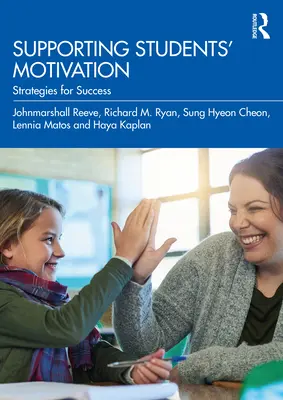 Soutenir la motivation des élèves : Stratégies de réussite - Supporting Students' Motivation: Strategies for Success