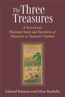 Les trois trésors : Une étude et une traduction révisées et illustrées du volume 97 du Sanboe de Minamoto No Tamenori - The Three Treasures: A Revised and Illustrated Study and Translation of Minamoto No Tamenori's Sanboe Volume 97