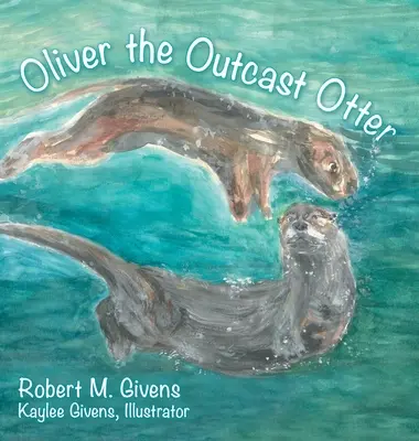 Oliver, la loutre marginale - Oliver the Outcast Otter