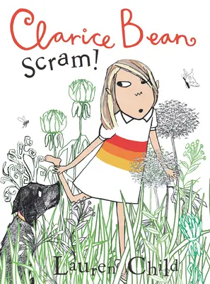 Clarice Bean, Scram ! L'histoire de notre chien - Clarice Bean, Scram!: The Story of How We Got Our Dog