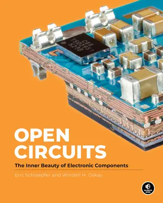 Circuits ouverts : La beauté intérieure des composants électroniques - Open Circuits: The Inner Beauty of Electronic Components