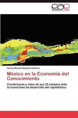 Le Mexique dans l'économie du savoir - Mxico en la Economa del Conocimiento