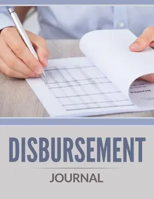Journal des déboursés - Disbursement Journal