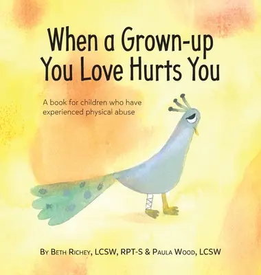 Quand un adulte que vous aimez vous fait du mal - When a Grown-up You Love Hurts You