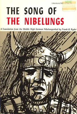 Le chant des Nibelungs : Une traduction en vers du Nibelungenlied en moyen haut allemand - Song of the Nibelungs: A Verse Translation from the Middle High German Nibelungenlied