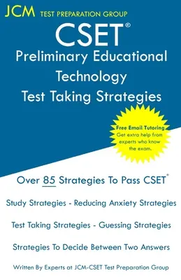 CSET Preliminary Educational Technology - Stratégies de prise de test : CSET 133 et CSET 134 - Tutorat en ligne gratuit - Nouvelle édition 2020 - Les dernières stratégies pour réussir votre examen. - CSET Preliminary Educational Technology - Test Taking Strategies: CSET 133 and CSET 134 - Free Online Tutoring - New 2020 Edition - The latest strateg