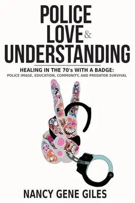 Police, amour et compréhension - Police, Love, & Understanding