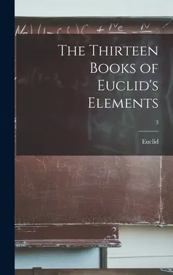 Les treize livres des éléments d'Euclide ; 3 - The Thirteen Books of Euclid's Elements; 3