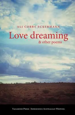 Love Dreaming et autres poèmes - Love Dreaming and Other Poems