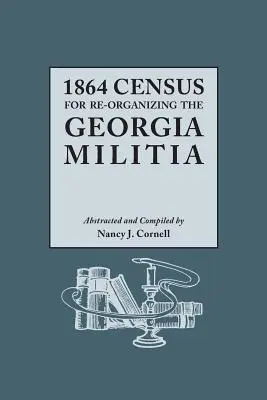 Recensement de 1864 pour la réorganisation de la milice de Géorgie - 1864 Census for Re-Organizing the Georgia Militia