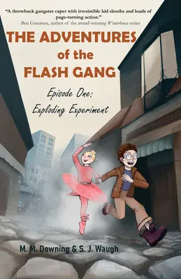 Les aventures du Flash Gang : Épisode 1 : L'expérience de l'explosion - The Adventures of the Flash Gang: Episode One: Exploding Experiment