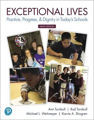 Des vies exceptionnelles : Pratique, progrès et dignité dans les écoles d'aujourd'hui - Exceptional Lives: Practice, Progress, & Dignity in Today's Schools