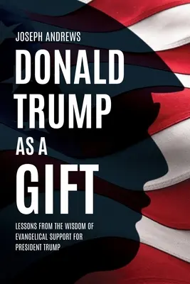 Donald Trump comme un cadeau - Donald Trump as a Gift